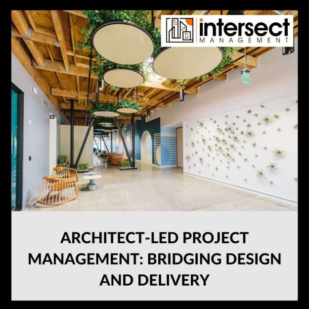 Architect-Led Project Management: Bridging Design and Delivery