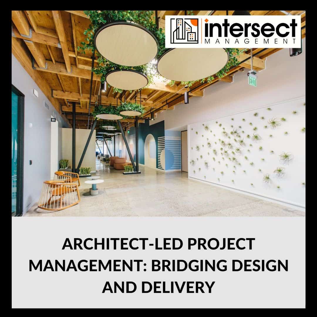 Architect-Led Project Management: Bridging Design and Delivery